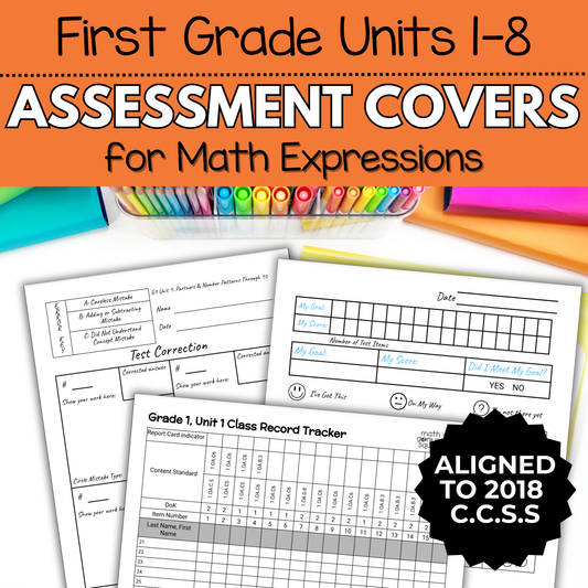1st Grade Assessment Cover Forms & Data Trackers for Math Expressions Units 1-8